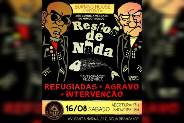 Punk Rock e Hardcore Sem Fronteiras: Restos de Nada e novas gerações incendiando a Burning House em São Paulo