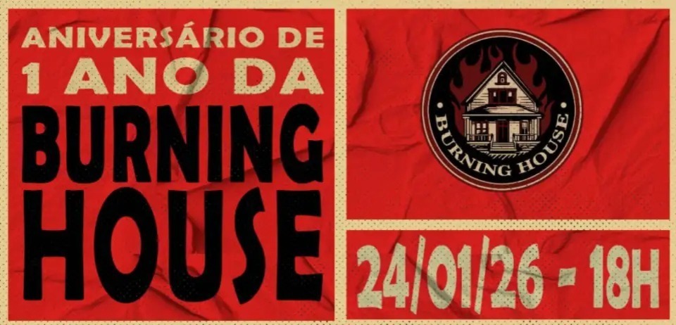 Burning House celebra aniversário de um ano com festa explosiva em 24/01/25